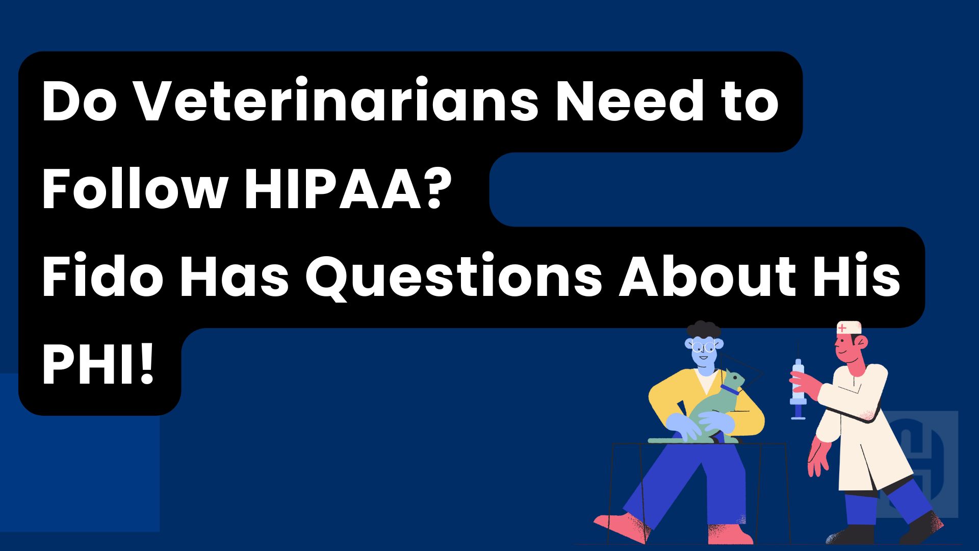 Do Veterinarians Need to Follow HIPAA?